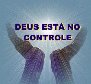 Deus está no controle